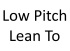 Low Pitch Lean To